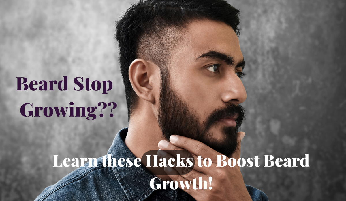 Reasons Your Beard Stopped Growing & Things You Need to Jumpstart Your Beard Growth Again